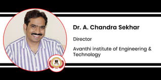 Avanthi Institute of Engineering and Technology, Director: Dr. A. Chandra Sekhar Interview